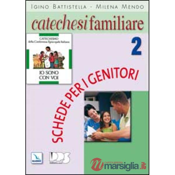Catechesi familiare. Schede per i genitori. Vol. 2