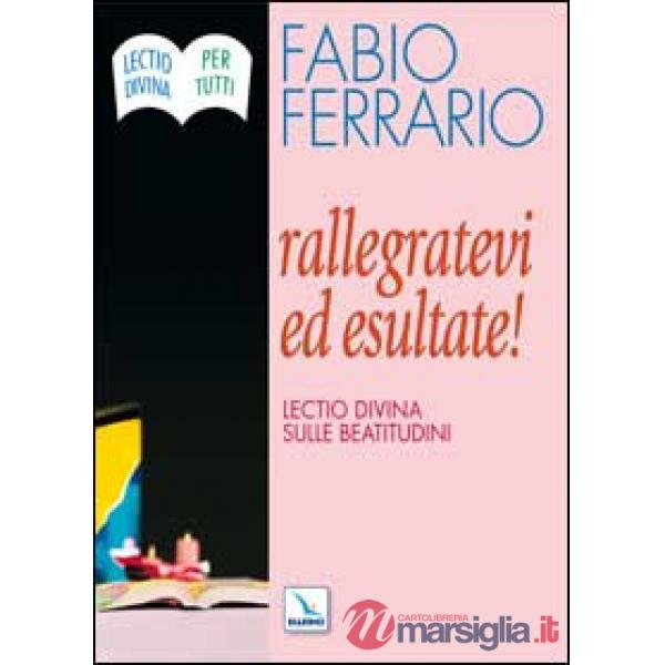 Rallegratevi ed esultate. Lectio divina sulle Beatitudini