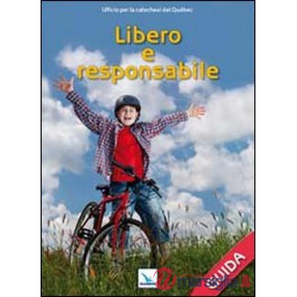 Libero e responsabile. Guida