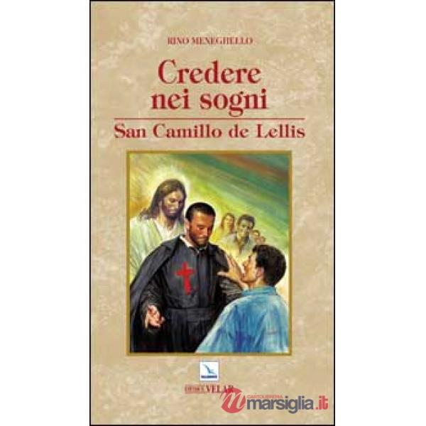 Credere nei sogni. San Camillo de Lellis