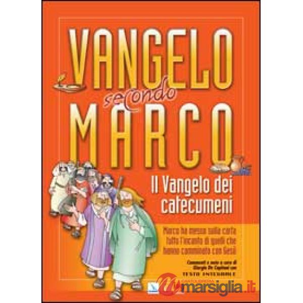Vangelo secondo Marco. Il vangelo dei catecumeni