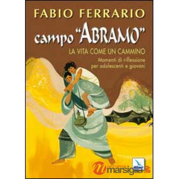 Campo "Abramo. La vita come un cammino. Momenti di riflessione per adolescenti e giovani