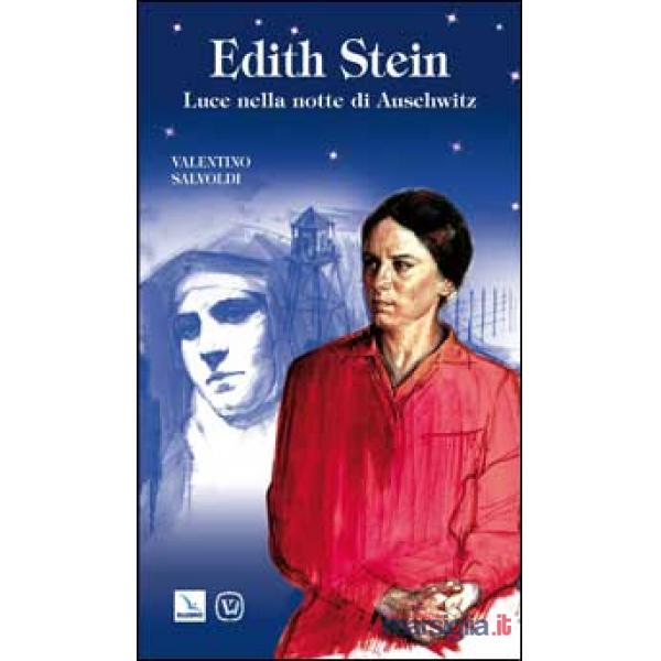 Edith Stein. Luce nella notte di Auschwitz