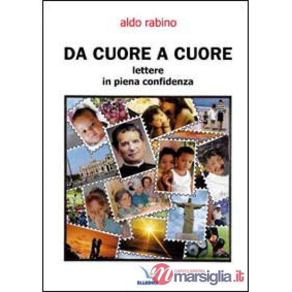 Da cuore a cuore. Lettere in piena confidenza
