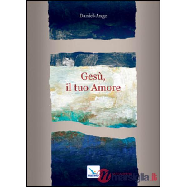 Gesù, il tuo amore