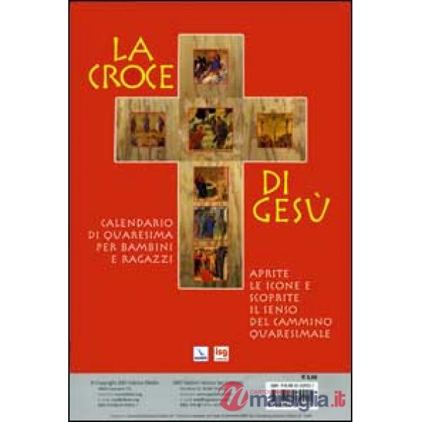 Croce di gesù. Cammino quaresimale per la famiglia (La)