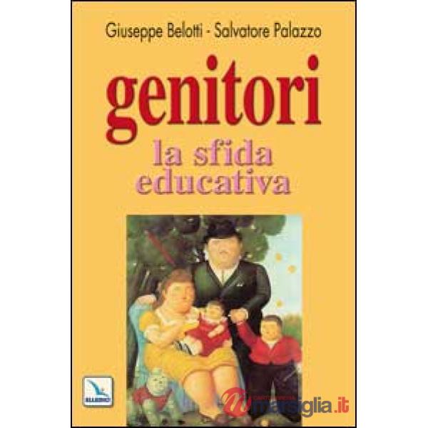 Genitori, la sfida educativa