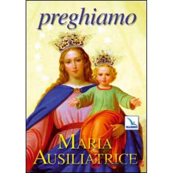 Preghiamo Maria Ausiliatrice
