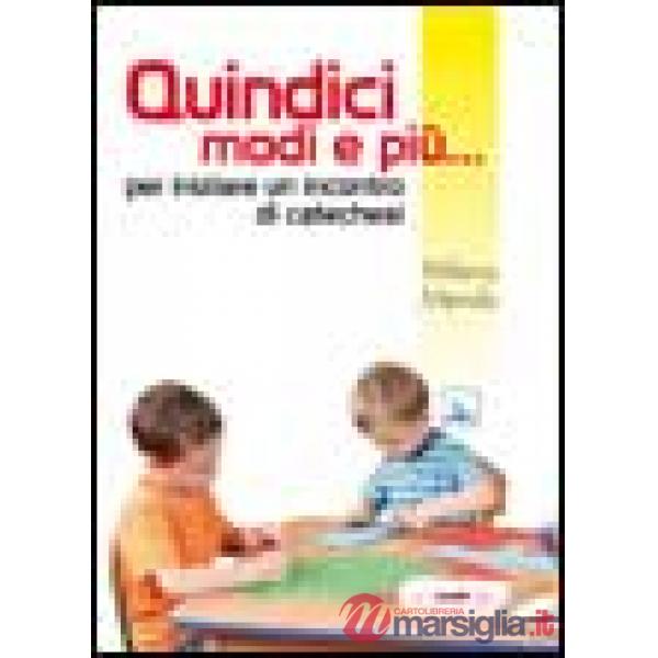 Quindici modi e più... per iniziare un incontro di catechesi