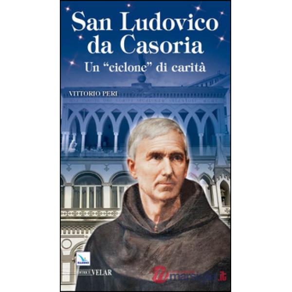 Ludovico da Casoria «un ciclone di carità»