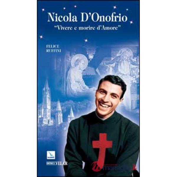 Nicola D'Onofrio. «Vivere e morire d'amore»