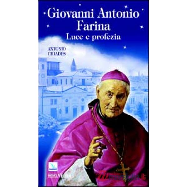 Giovanni Antonio Farina. Luce e profezia