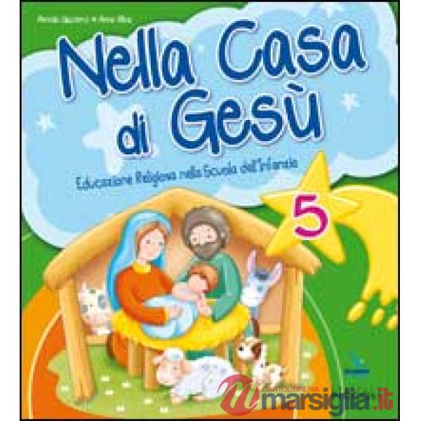 NELLA CASA DI GESU. QUADERNO OPERATIVO 5 ANNI