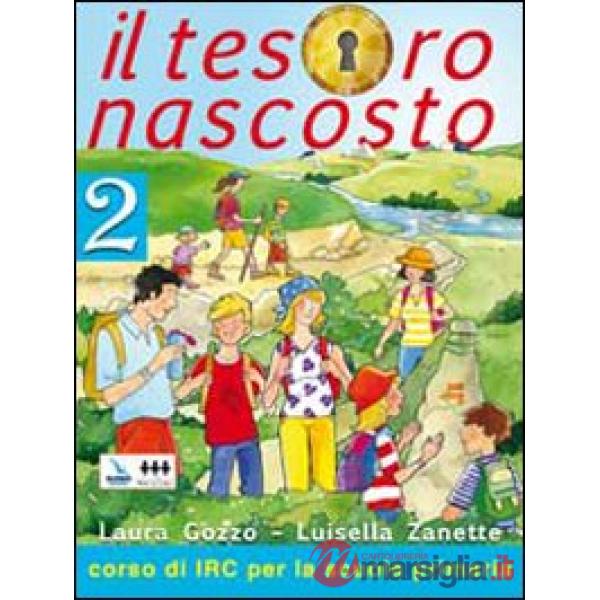 TESORO NASCOSTO. TESTO DI IRC. PER LA SCUOLA ELEMENTARE (IL). VOL. 2