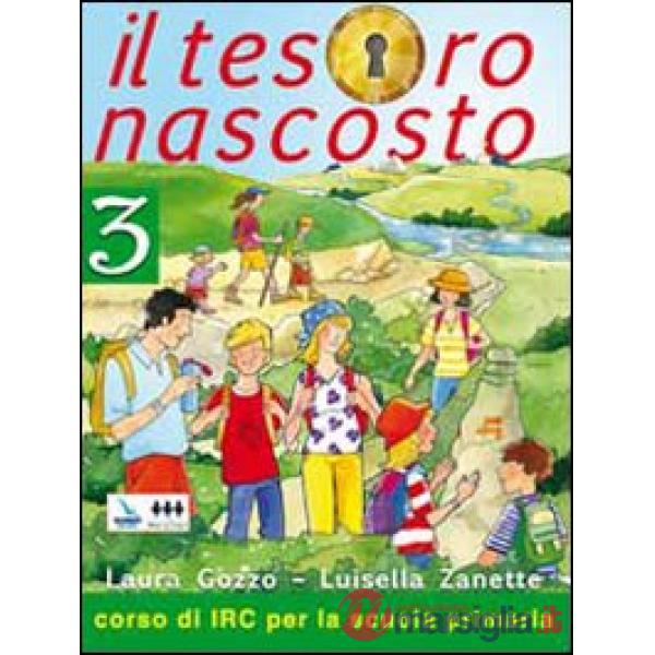 TESORO NASCOSTO. TESTO DI IRC. PER LA SCUOLA ELEMENTARE (IL). VOL. 3