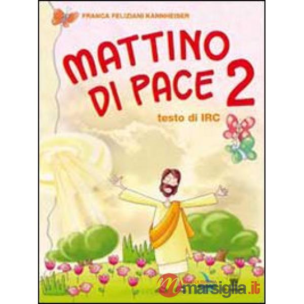 MATTINO DI PACE - RELIGIONE 2