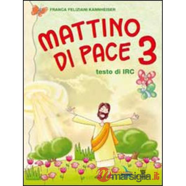 MATTINO DI PACE - RELIGIONE 3