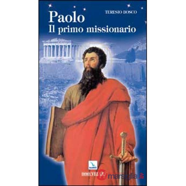 Paolo. Il primo missionario