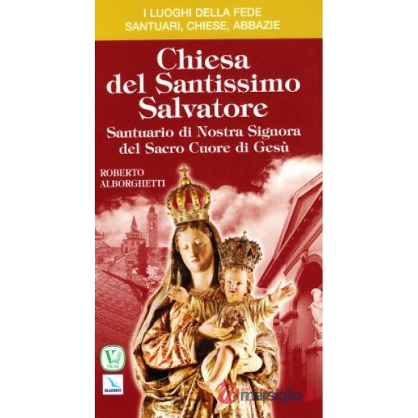 Chiesa del Santissimo Salvatore. Santuario di Nostra Signora del Sacro Cuore di Gesù