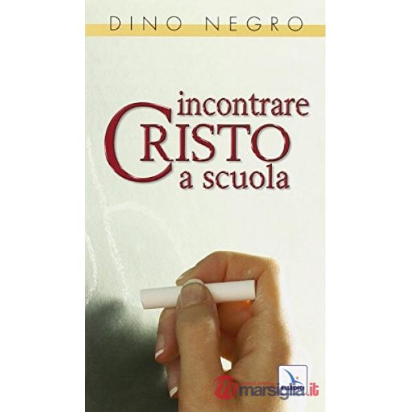 Incontrare Cristo a scuola
