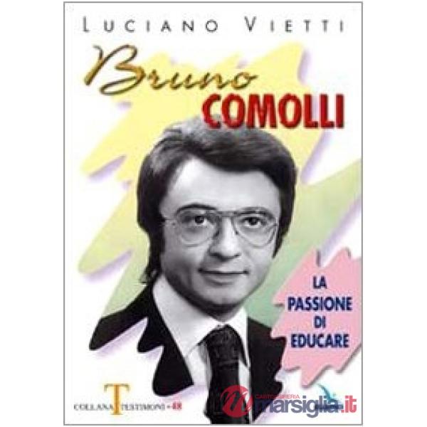 Bruno Comolli. La passione di educare