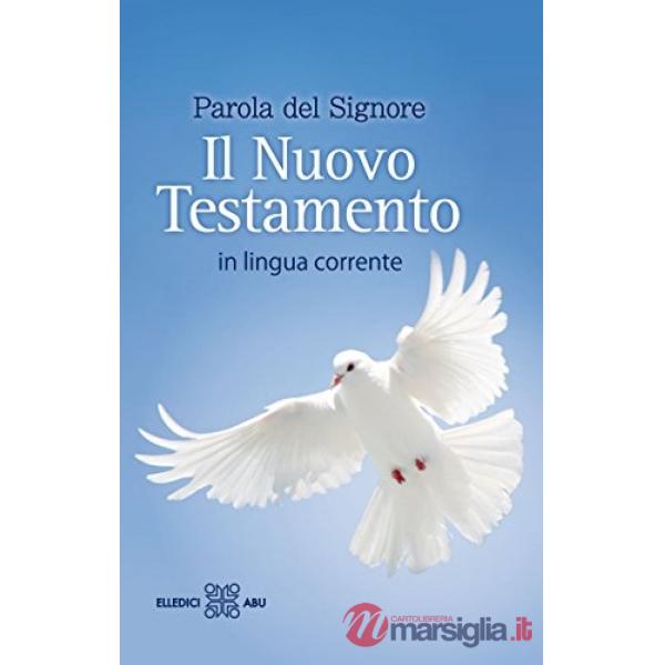 Parola del Signore. Il Nuovo Testamento in lingua corrente