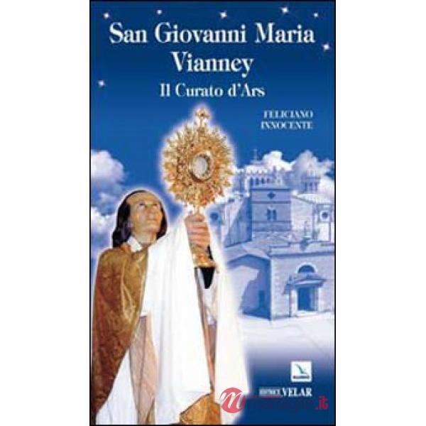 San Giovanni Maria Vianney. Il curato d'Ars