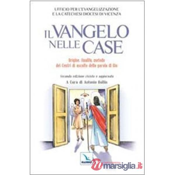 Vangelo nelle case. Origine, finalità, metodo dei Centri di Ascolto della Parola di Dio (Il)