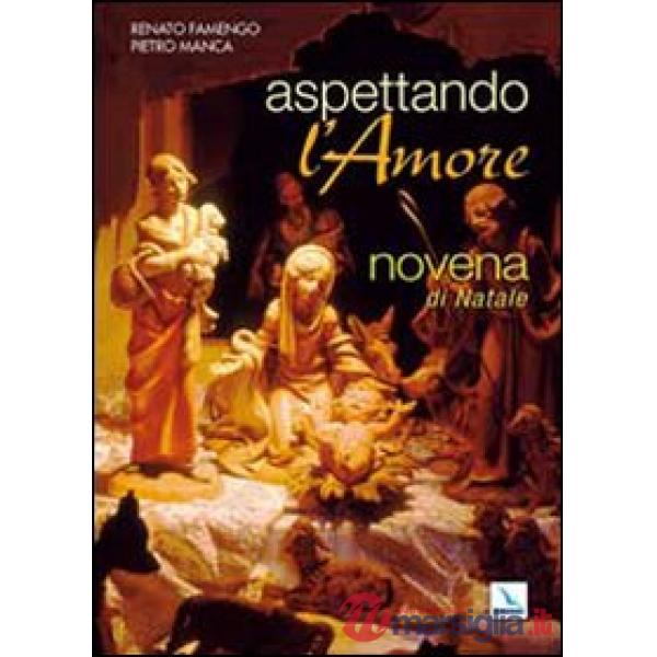 Aspettando l'amore. Novena di Natale per giovani... e per le loro comunità