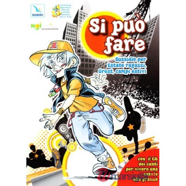 Si può fare. Sussidio per Estate Ragazzi, Grest, campi estivi. Con CD Audio