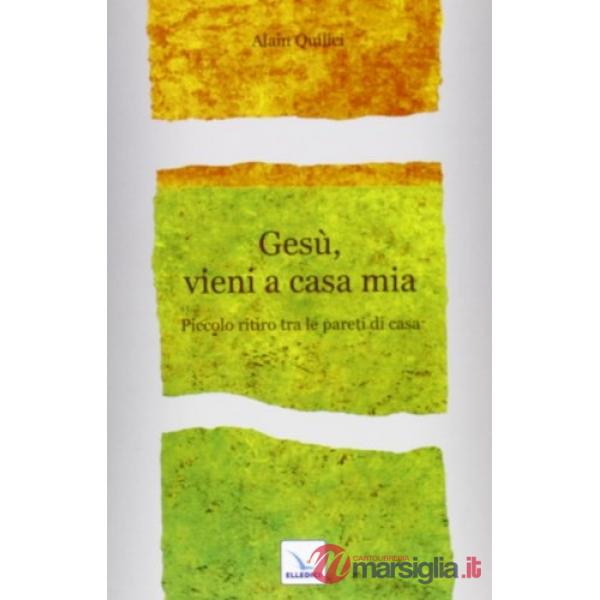 Gesù, vieni a casa mia. Piccolo ritiro tra le pareti di casa