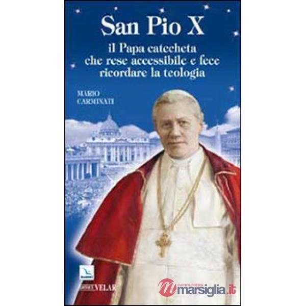 San Pio X. Il Papa catecheta che rese accessibile e fece ricordare la teologia