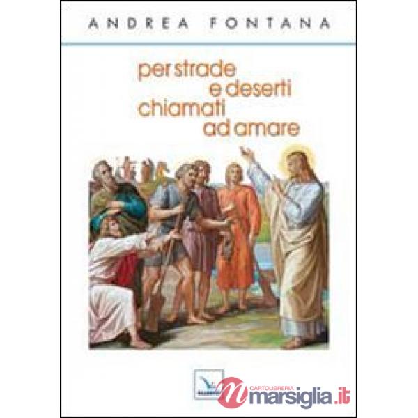 Per strade e deserti, chiamati ad amare