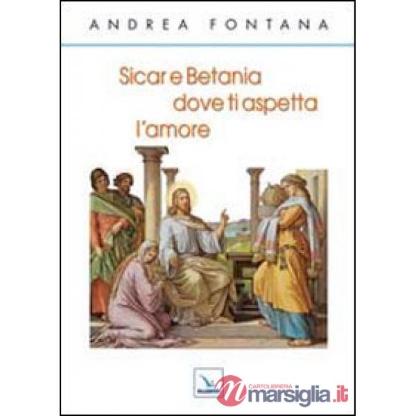 Sicar e Betania, dove ti aspetta l'amore