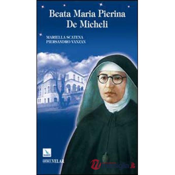 Beata Maria Pierina De Micheli