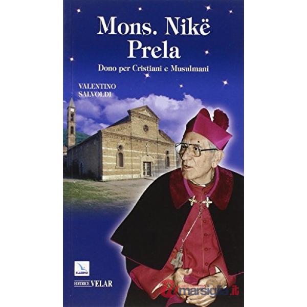 Mons. Nikë Prela. Dono per cristiani e musulmani