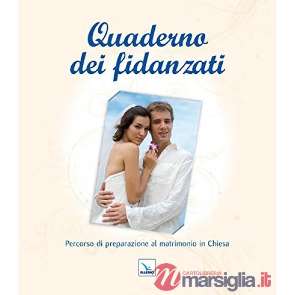 Quaderno dei fidanzati. Percorso di preparazione al matrimonio in chiesa
