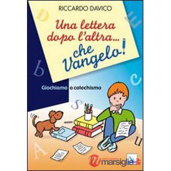 Lettera dopo l'altra... che Vangelo! Giochiamo a catechismo (Una)