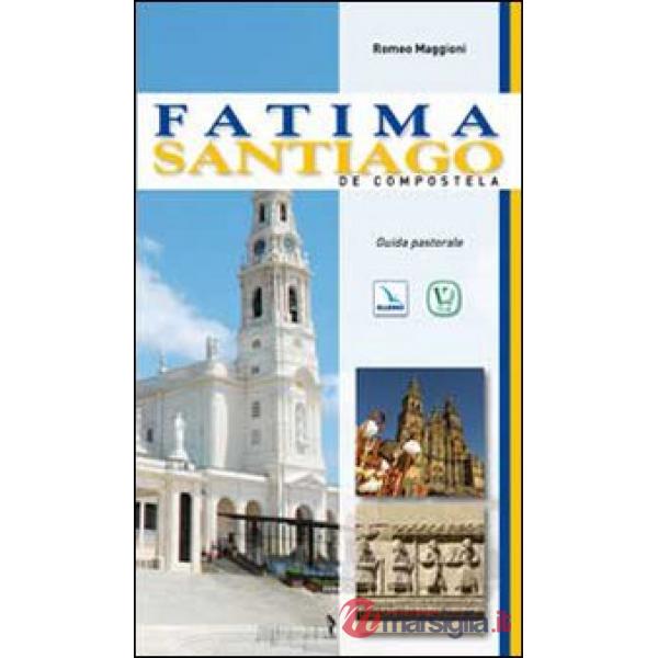 Fatima. Santiago de Compostela. Guida pastorale