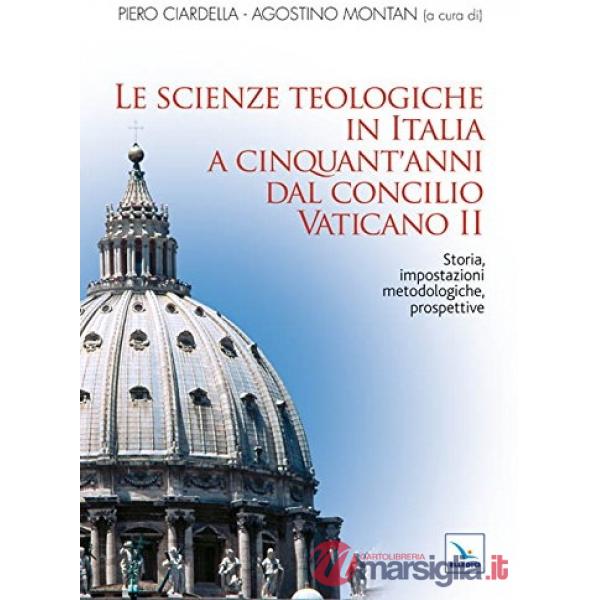 Scienze teologiche in Italia a cinquant'anni dal Concilio Vaticano II. Storia, impostazioni metodologiche, prospettive (Le)
