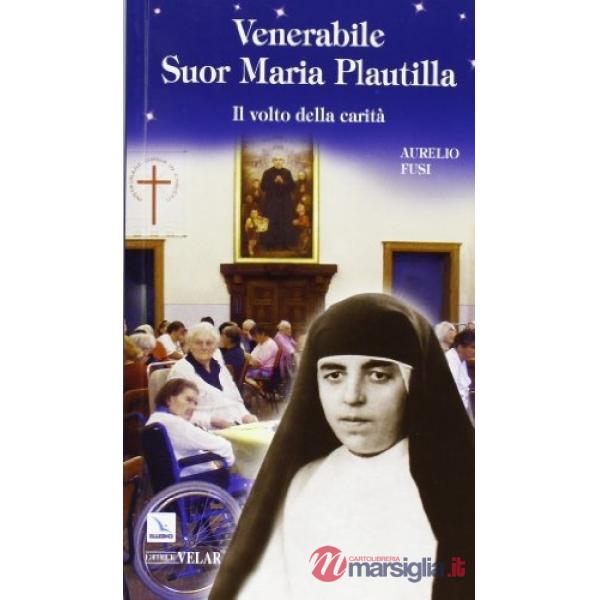 Venerabile suor Maria Plautilla. Il volto della carità