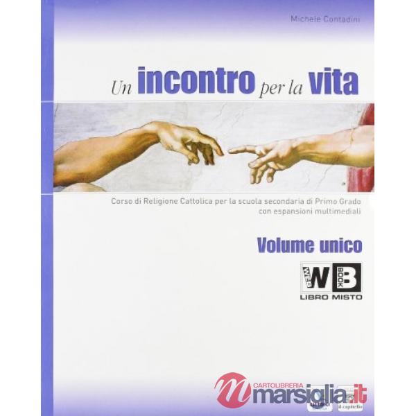 INCONTRO PER LA VITA. CORSO DI RELIGIONE CATTOLICA. VOL. 1-2-3. CON LA