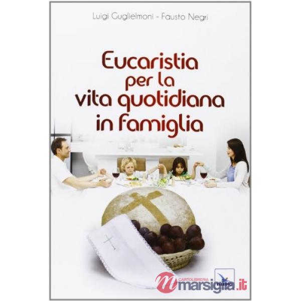 Eucaristia per la vita quotidiana in famiglia