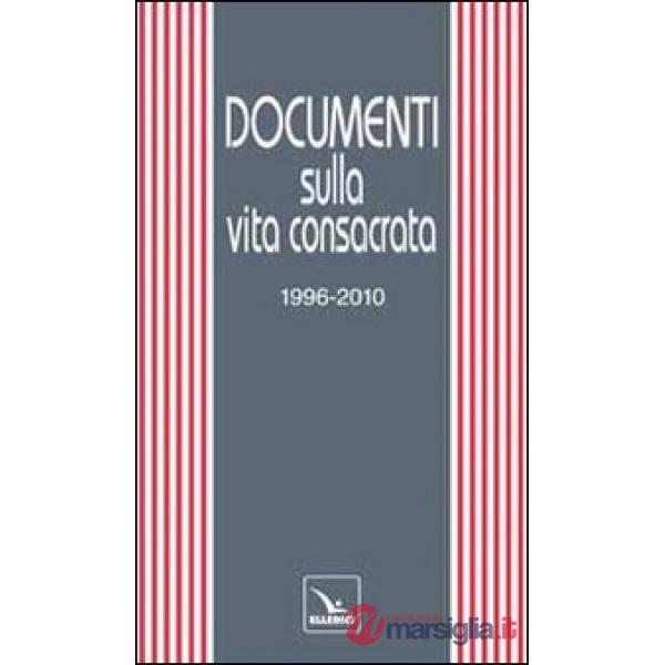 Documenti sulla vita consacrata 1996-2010