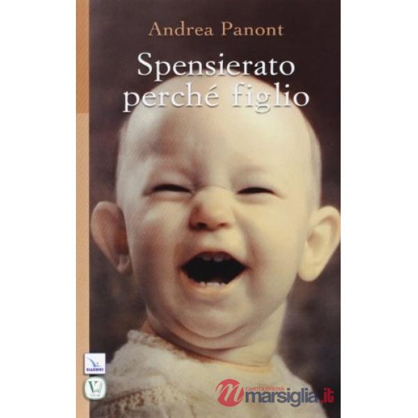 Spensierato perché figlio