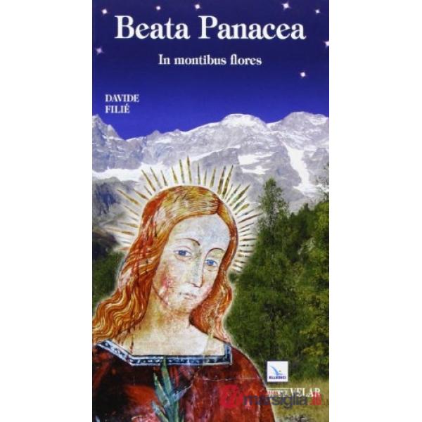 Beata Panacea. In montibus flores