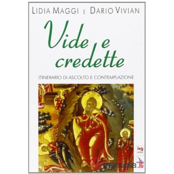 Vide e credette. Itinerario di ascolto e contemplazione
