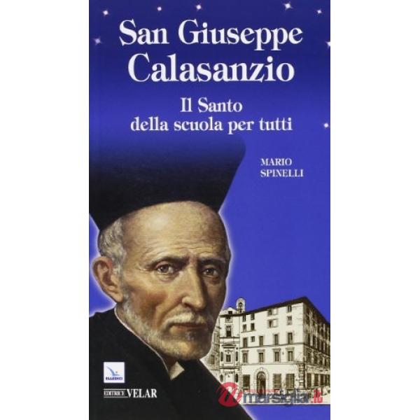 San Giuseppe Calasanzio. Il santo della scuola per tutti
