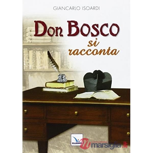 Don Bosco si racconta