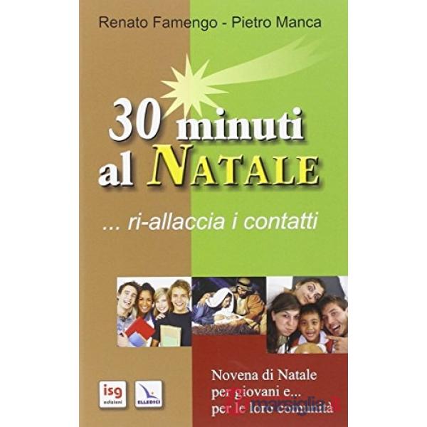 30 minuti al Natale... ri-allaccia i contatti. Novena di Natale per i giovani e... per le loro comunità